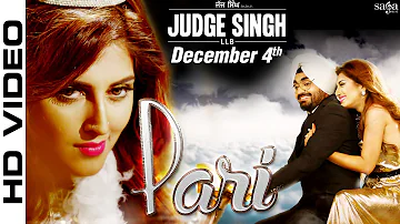 Pari - Ravinder Grewal & Shipra Goyal - Judge Singh LLB - Latest Punjabi Songs 2015 - Sagahits