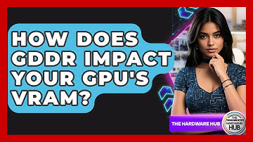 How Does GDDR Impact Your GPU