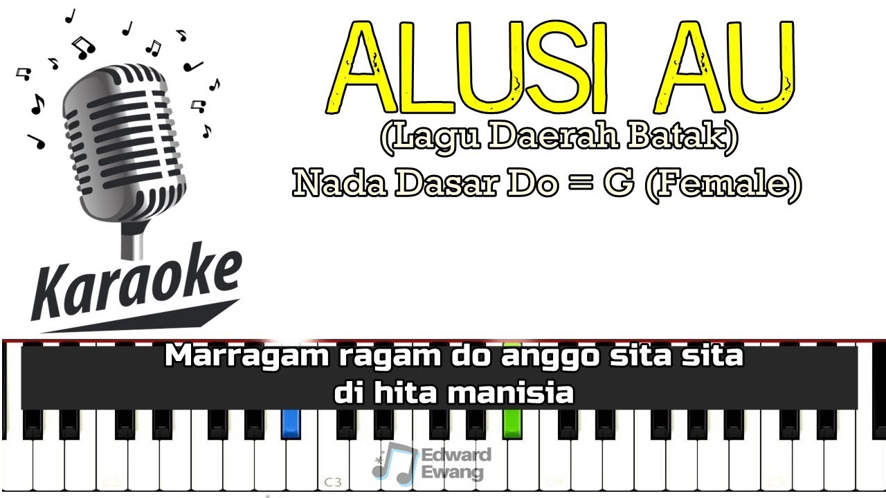 Karaoke Alusi Au Batak Nada Do G Plus Tutorial Iringan Piano Synthesia Youtube