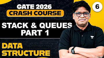 Data Structures 06 | Stack and Queue Part 1 | GATE 2026 Crash Course | Pankaj Sharma Sir