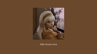 billie eilish - billie bossa nova (sped up)