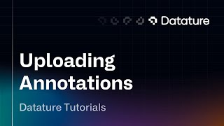 Uploading Annotations