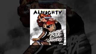 Almighty - Siempre Esta Conmigo [ Official Audio ]