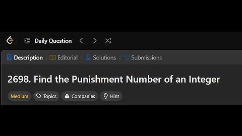 2698. Find the Punishment Number of an Integer | Leetcode solution 15/02/2025 #python3 #leetcode