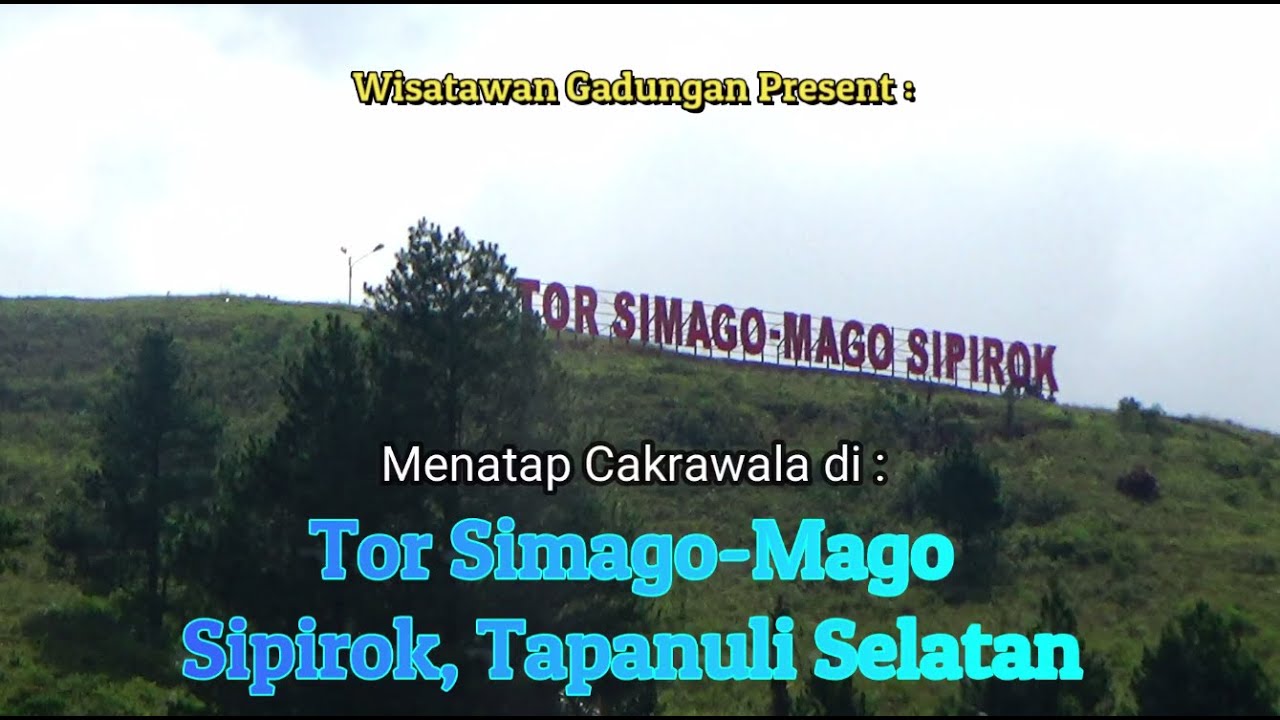 Menatap Cakrawala di Bukit Tor Simago-mago, Sipirok Tapanuli Selatan ...