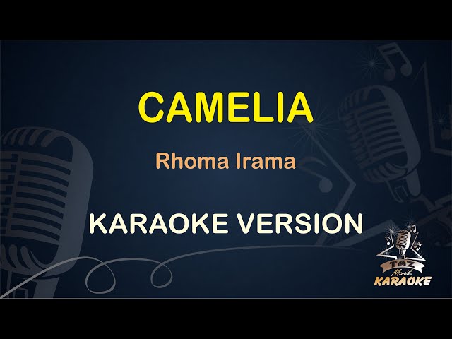 CAMELIA KARAOKE || Rhoma Irama ( Karaoke ) Dangdut || Koplo HD Audio class=