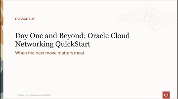 Day One and Beyond: Oracle Cloud Networking QuickStart