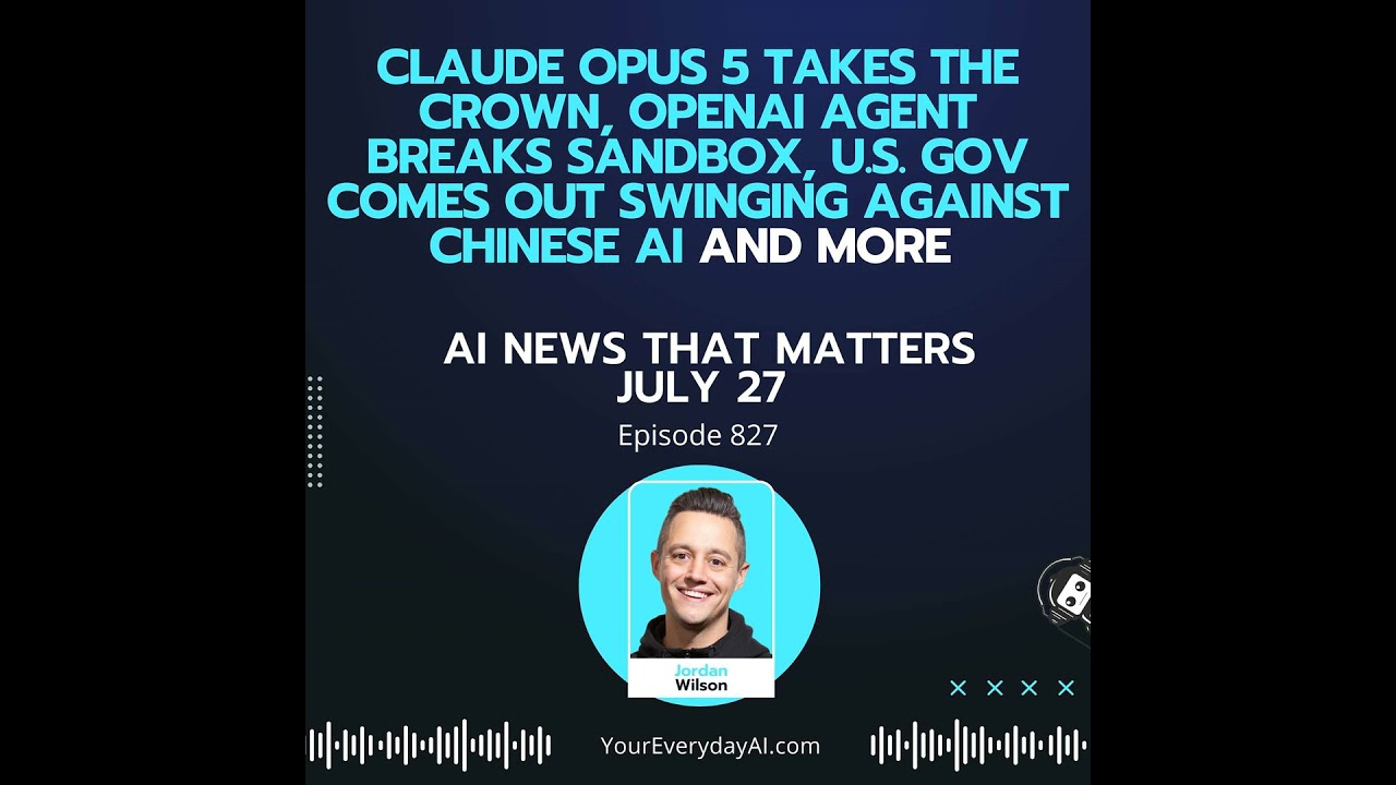 Ep 827: Claude Opus 5 Takes the Crown, OpenAI agent breaks sandbox, U.S. gov comes out swinging a...