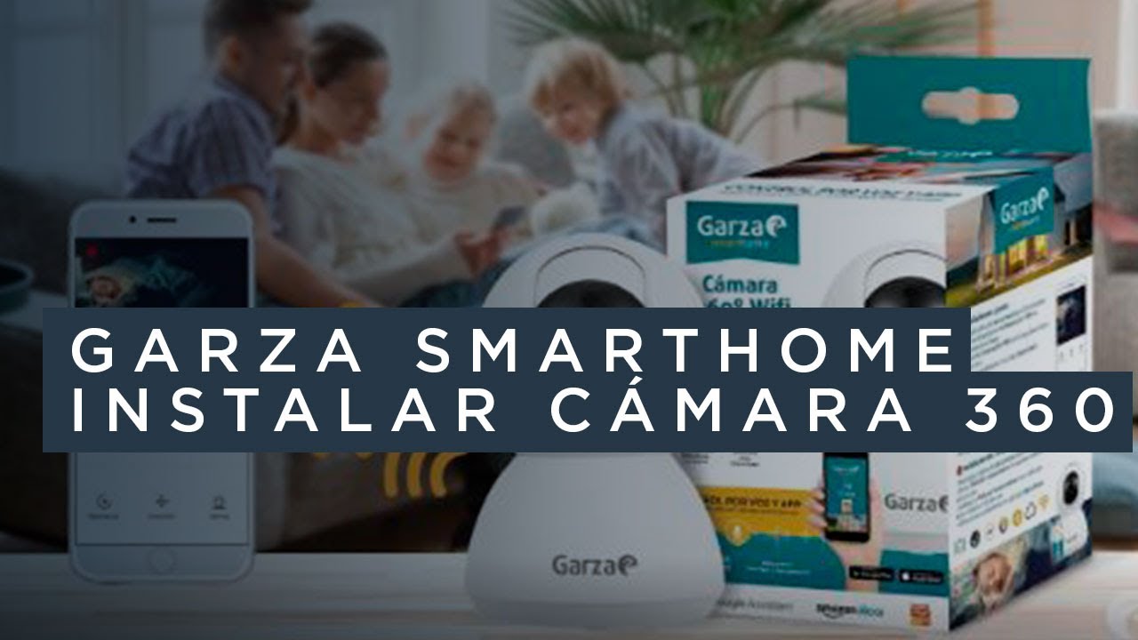 Cómo instalar la cámara 360º Smart WiFi de Garza Smarthome. 
