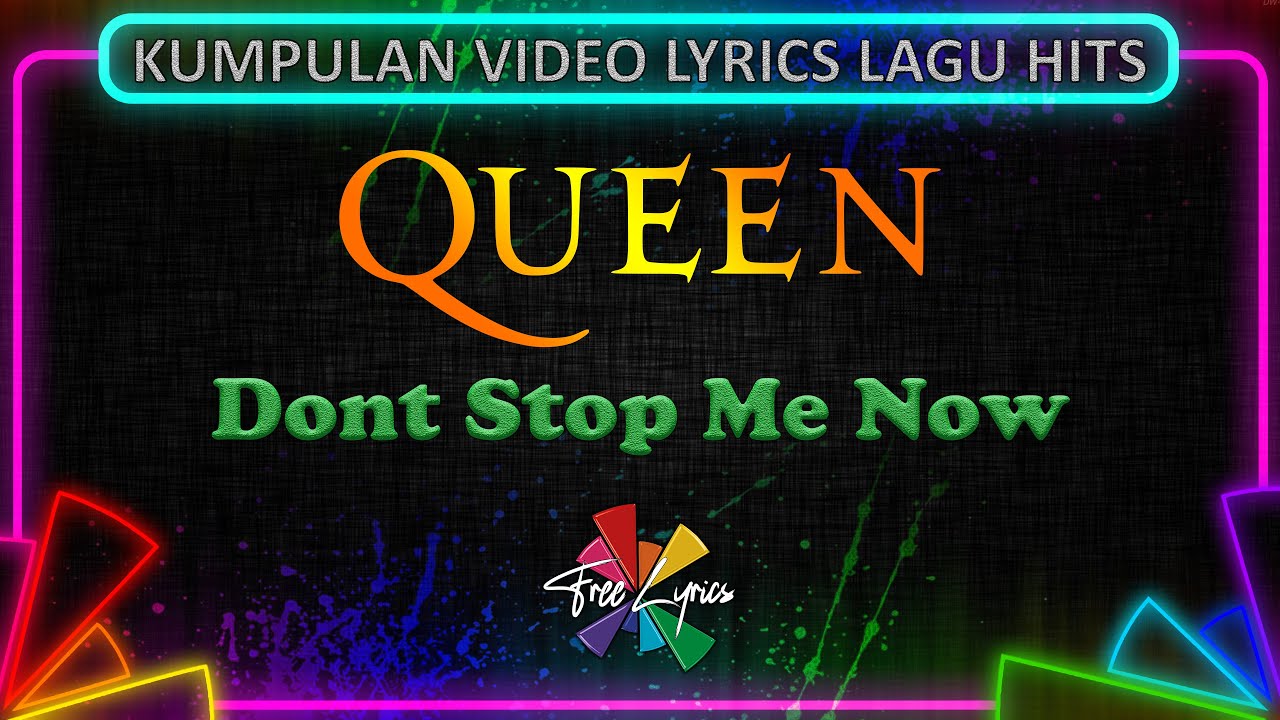 DONT STOP ME NOW - QUEEN (Lyrics Video) - YouTube