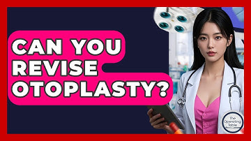 Can You Revise Otoplasty? - The Operating Table