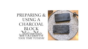 Preparing a Charcoal Block - Tool Time Tuesday with Melissa Muir