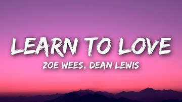 Zoe Wees, Dean Lewis - Learn To Love (Lyrics)