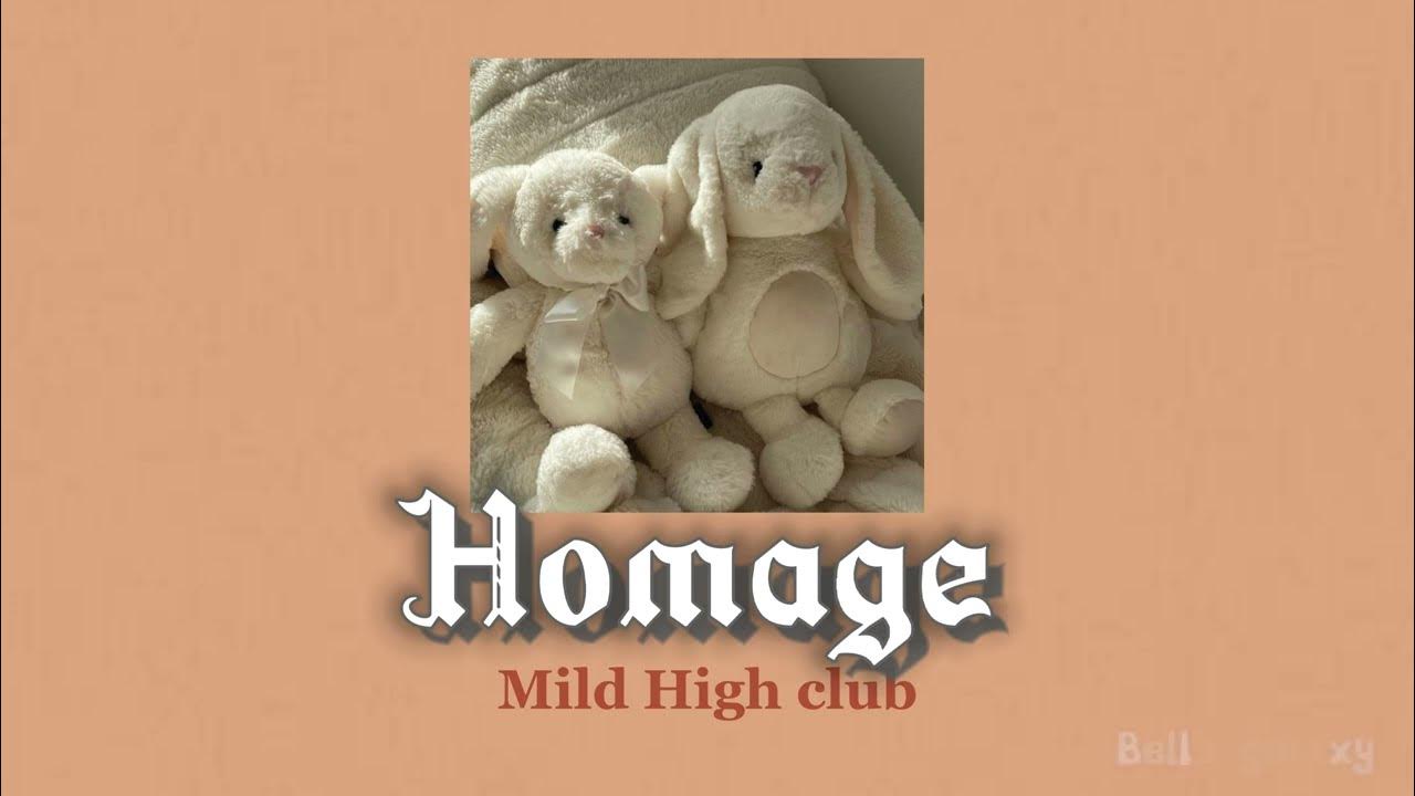 Homage mild high club