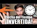 ¿Se ha INVERTIDO la FLECHA del TIEMPO?