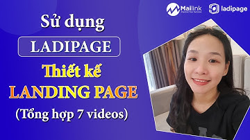 Hướng Dẫn Ladipage Thiết kế Landing Page Bán Hàng Từ A-Z Dành Cho Người Mới