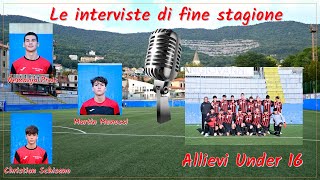 Le interviste di fine stagione (Allievi Under 16)