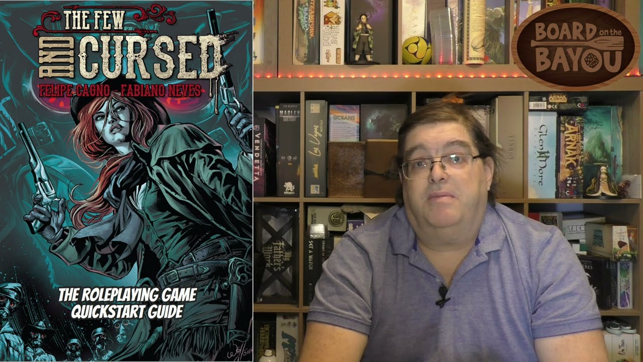 The Few and Cursed RPG - Preview - Board on the Bayou