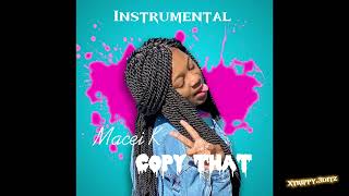 Macei K Copy That ((official instrumental))
