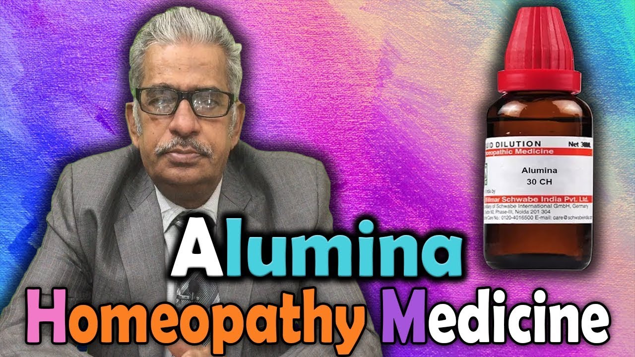 Homeopathy Medicine - Alumina  -- Dr P.S. Tiwari
