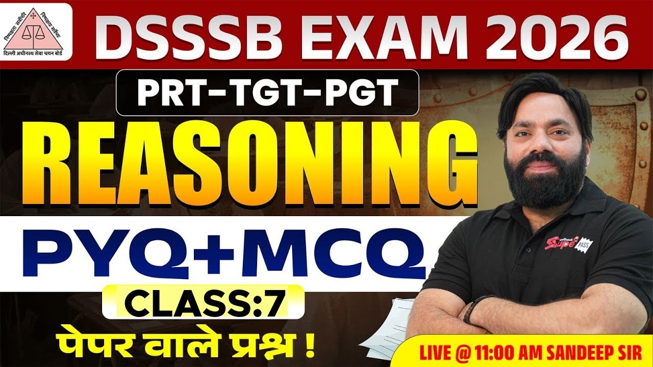 DSSSB PRT, TGT & PGT Reasoning Classes 2026 | DSSSB Reasoning Previous Year Questions by Sandeep Sir