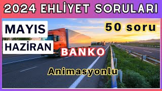 2024 Ehliyet Sınav Soruları | Mayıs, Haziran Çıkmış Ehliyet Soruları