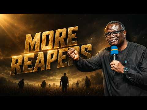 MORE REAPERS || REV. SAMSON AJETOMOBI