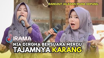 Mantap !! Merdu Sekali Suara Nia Dirgha Mirip Penyanyi Aslinya Tajamnya Karang Live Irama Dopang