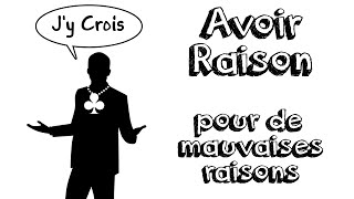 Ep32 - Avoir raison pour de mauvaises raisons