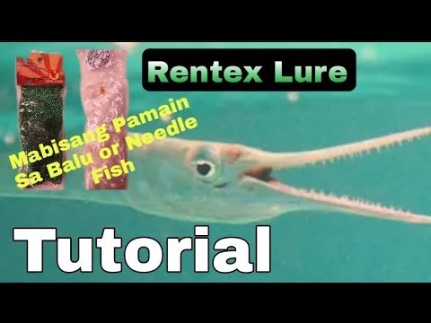 Paano Gumawa Ng Pain Sa Needle Fish Gamit Ang Rentex Fishing Lure(Tutorial)  