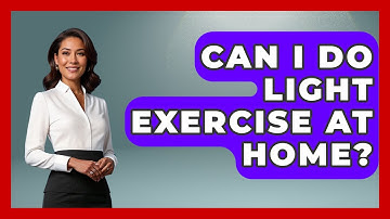 Can I Do Light Exercise At Home? - The Personal Growth Path