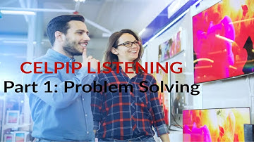 CELPIP: Listening Test: Part 1: Problem Solving