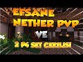 EFSANE NETHER PVP &amp; 3 P4 SET ÇEKİLİŞİ - SONOYUNCU TİTANYUM NETHER PVP#2