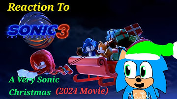 Reaction To Sonic The Hedgehog 3 A Very Sonic Christmas (2024 Movie)