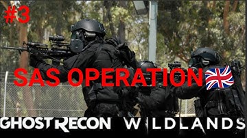 GHOST RECON WILDLANDS | SAS OPERATION Part 3 |NO HUD + EXTREME DIFFICULTY | tactical gameplay |