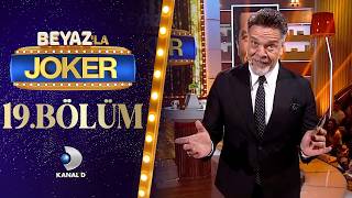 Beyaz'la Joker 19. Bölüm