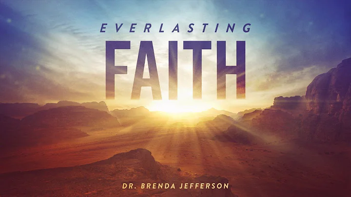 FEB05 - "Everlasting Faith" | Dr. Brenda Jefferson...