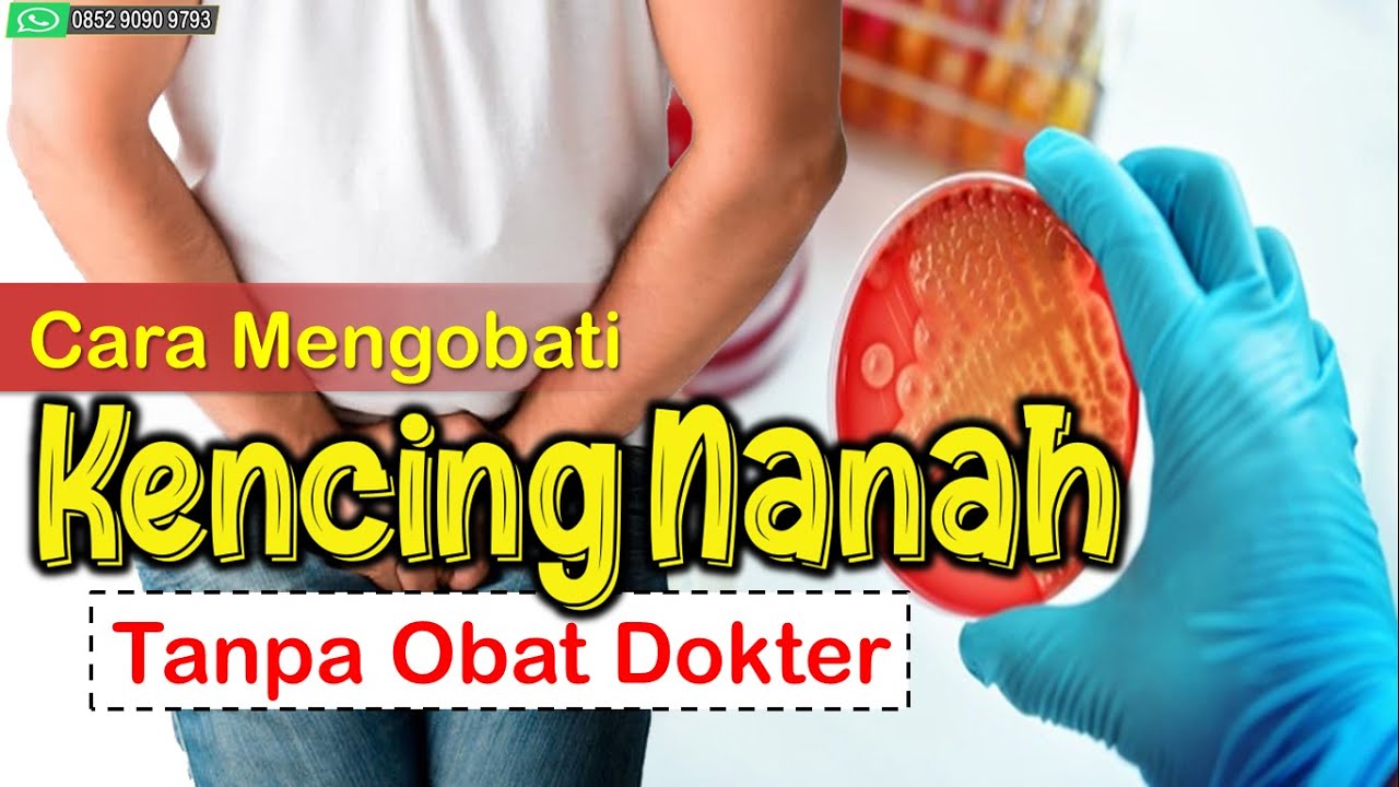 Cara Mengobati Nanah Cara Mengobati Kencing Nanah Sendiri Tanpa Obat Dokter - YouTube