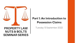 Property Law Nuts & Bolts, Part 1: An Introduction to Possession Claims