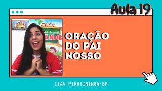 Oração do Pai Nosso - ARCA KIDS #aula19