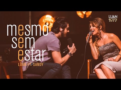 Luan Santana - Mesmo Sem Estar ft Sandy (DVD 1977)