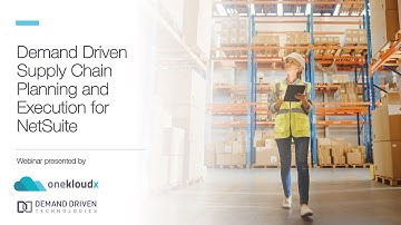 Demand Driven Supply Chain Planning and Execution for NetSuite