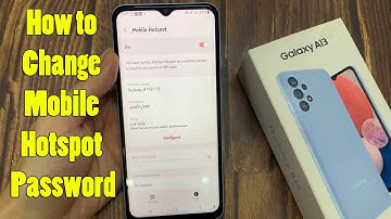Samsung Galaxy A13: How to Change Mobile Hotspot Password