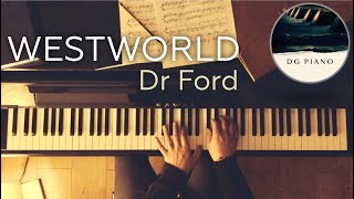 Dr Ford - Westworld (Piano Cover) + Sheet Music