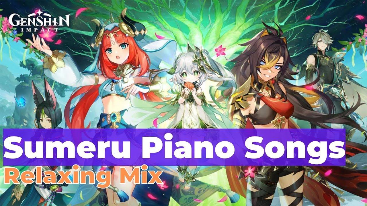 Genshin Impact Sumeru OST - Piano Mix 原神 | Sumeru OST | relaxing ambient background study music