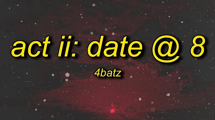 4Batz - act ii: date @ 8 (lyrics) | i come and slide by 8pm