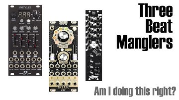 Three beat manglers - Particles, IDUM, and Jam Jam