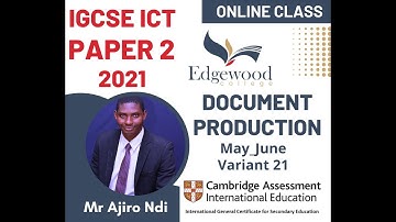 IGCSE ICT Paper 2 Document Production May June 2021 Variant 21 - Class Demonstration