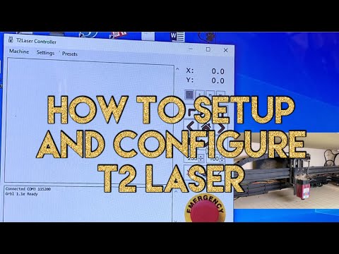 How to Setup and Configure T2 Laser engraving software