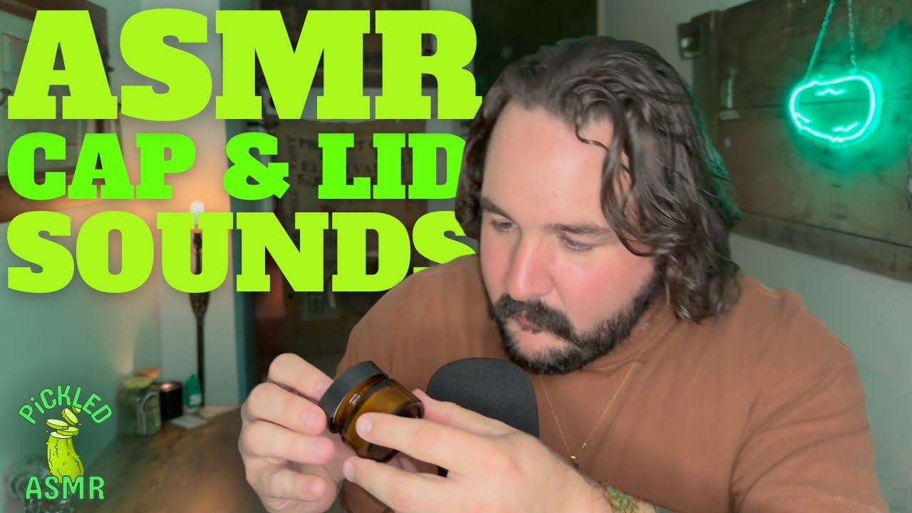 ASMR // ASMR Lid & Cap Sounds